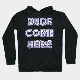 Dude come here Rosa tik tok merch Hoodie